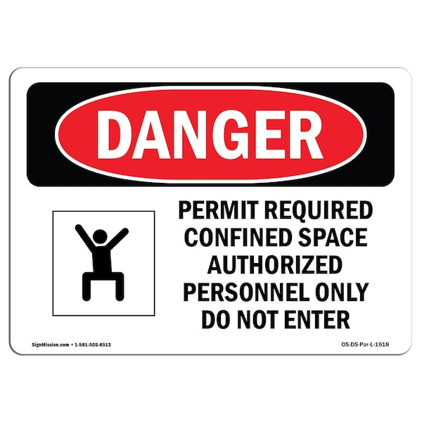 OSHA Sign, Permit Required Confined, 18in X 12in Alum, 18" W, 12" H, Landscape, OS-DS-A-1218-L-1918